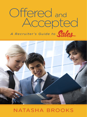cover image of Offered and Accepted: a Recruiter's Guide to Sales